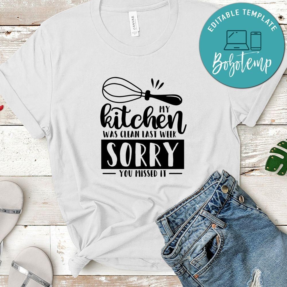 My Kitchen Was Clean Last Week Shirt