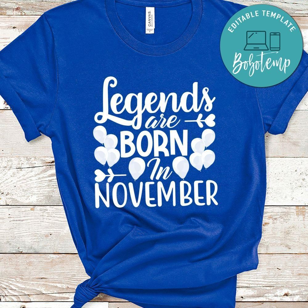 Legends Are Born In November Shirt