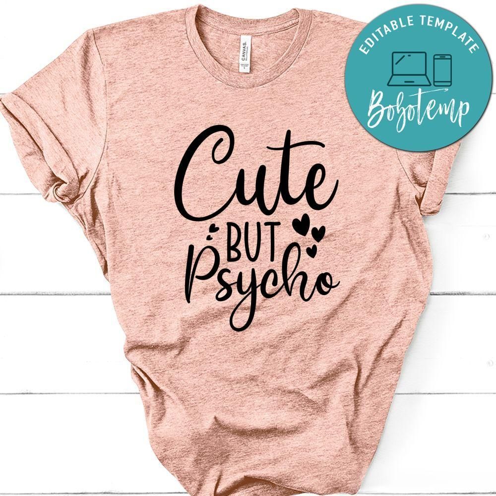 Cute But Psycho Shirt