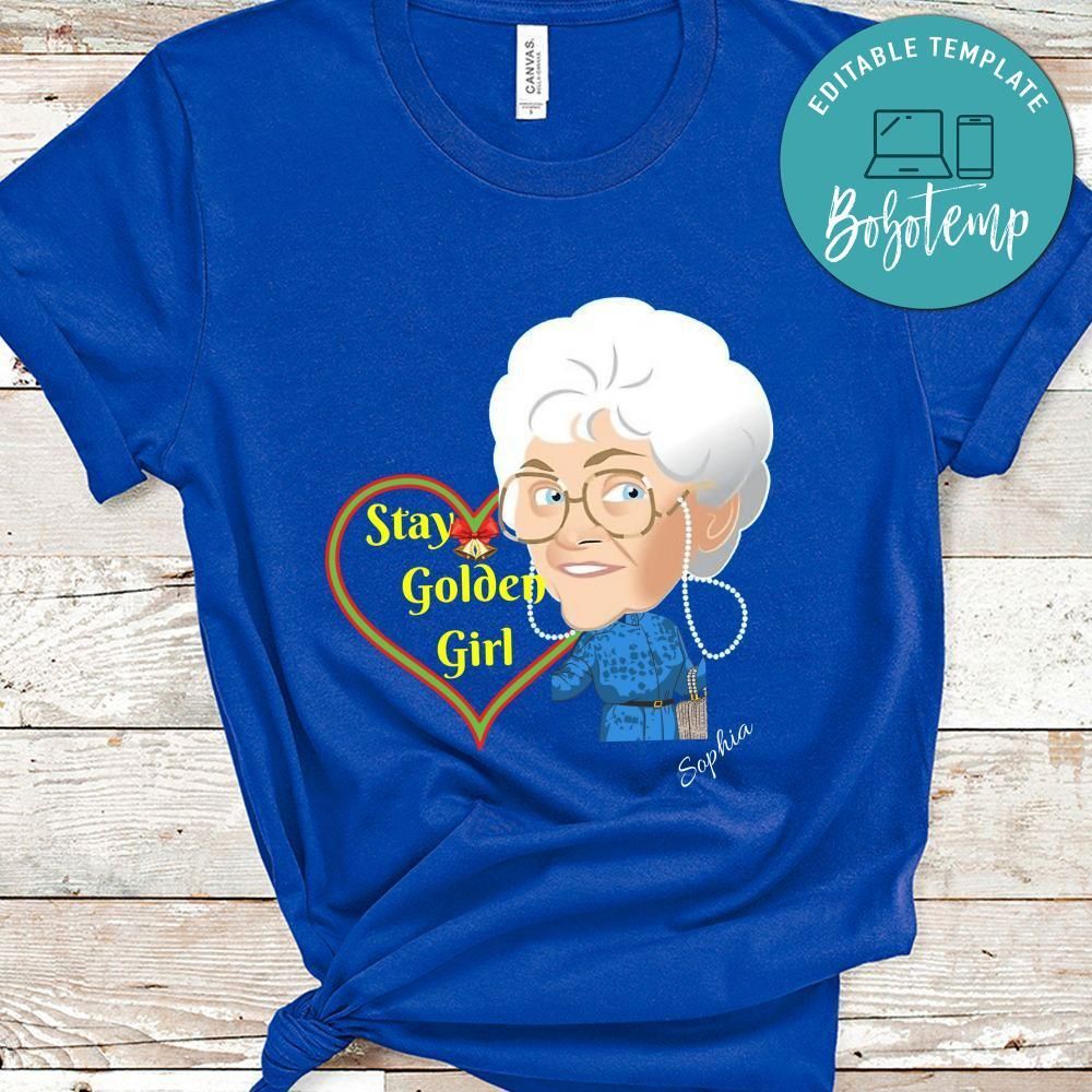 Stay Golden Girl Shirt Sophia Shirt