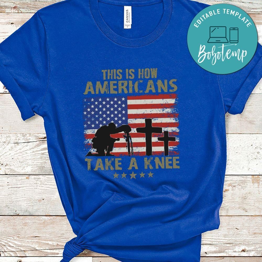 Veteran This Is How Americans Take A knee Tshirt