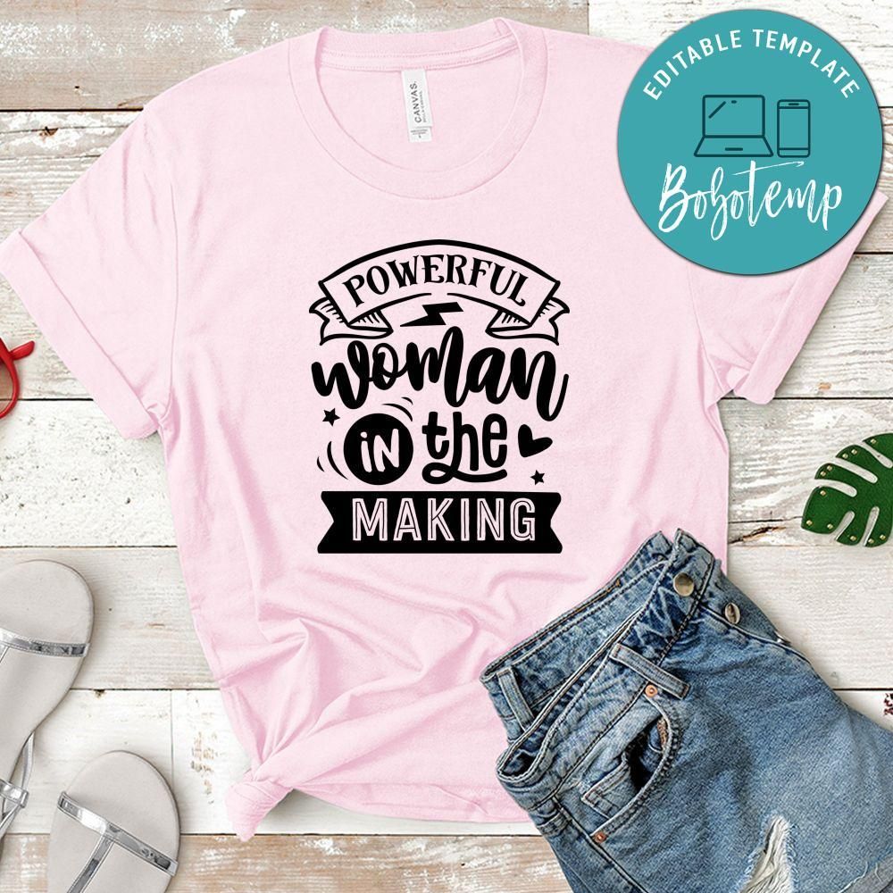 Powerful Woman In The Making Unisex Shirt