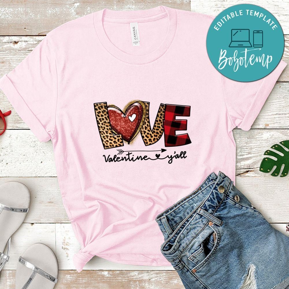 Love Valentines you all Shirt