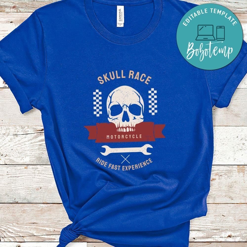 Skull Race Motorcycle Ride Fast Experience Shirt