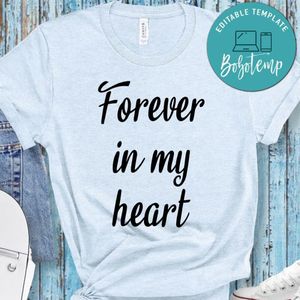 Forever In My Heart Shirt
