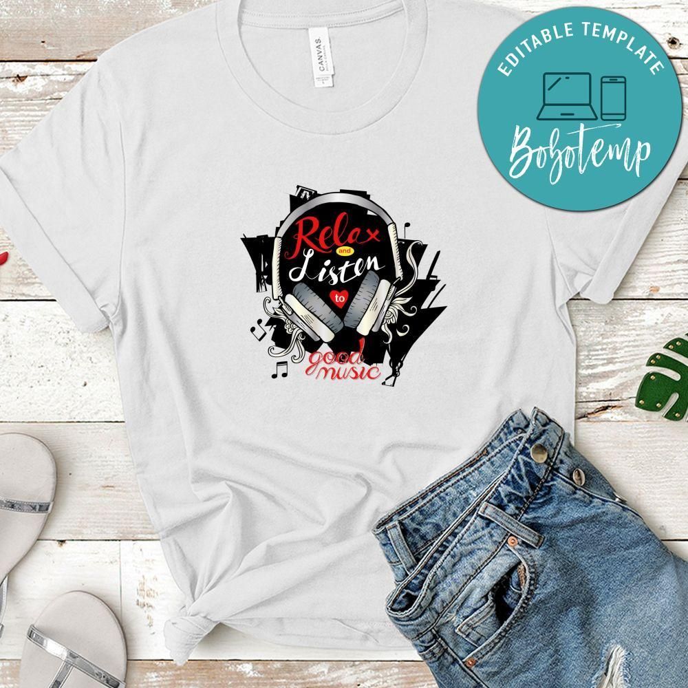 Relax And Listen To Good Music Shirt