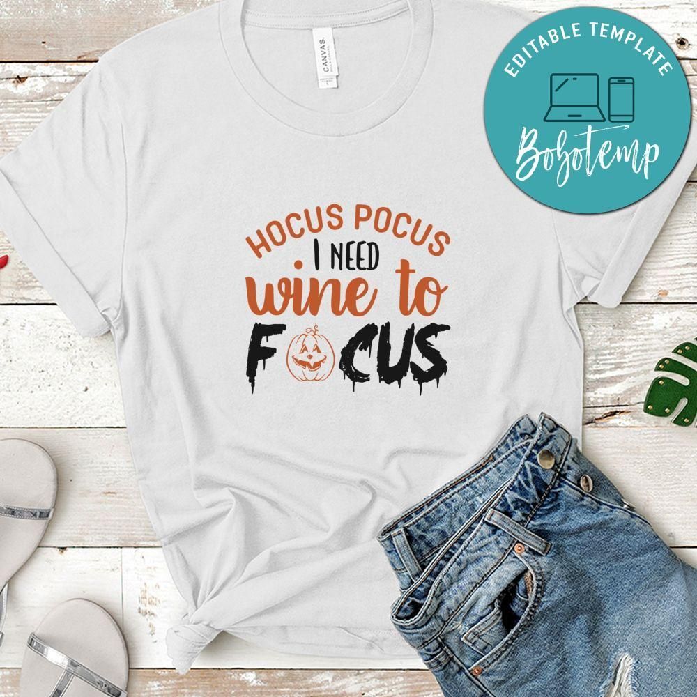 Hocus Pocus I Need Wine To Focus Tshirt