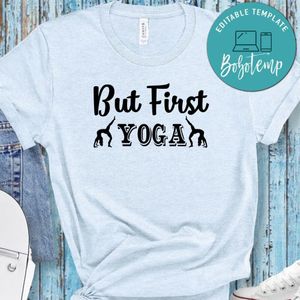 But First Yoga Shirt