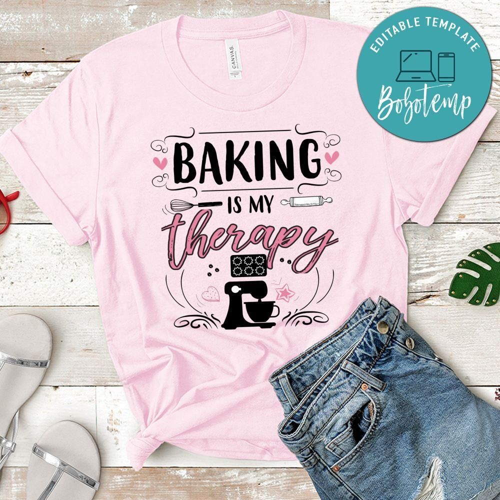 Baking Is My Therapy Love Shirt
