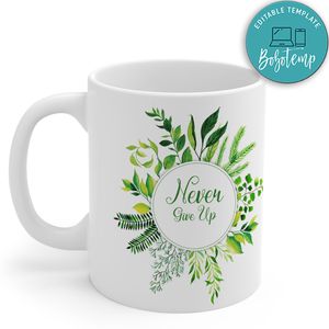 Never Give Up Gift Mug