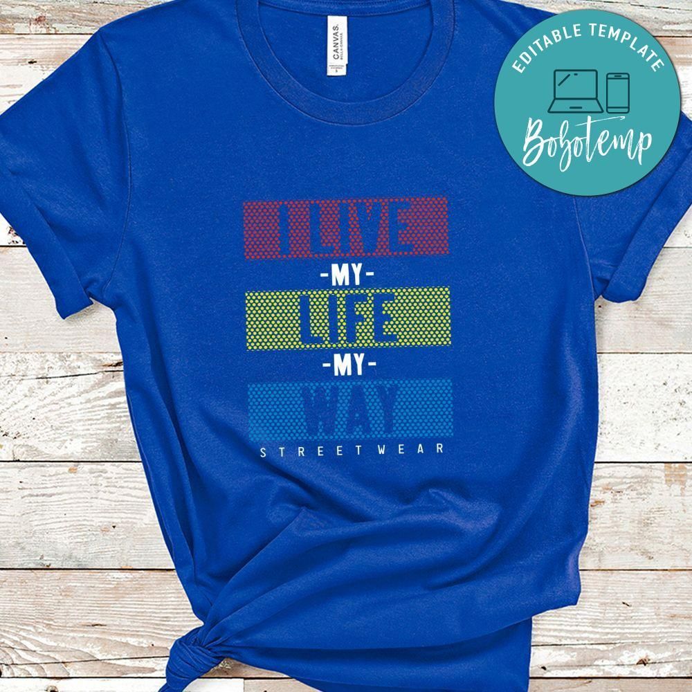 I Live My Life My Way Shirt