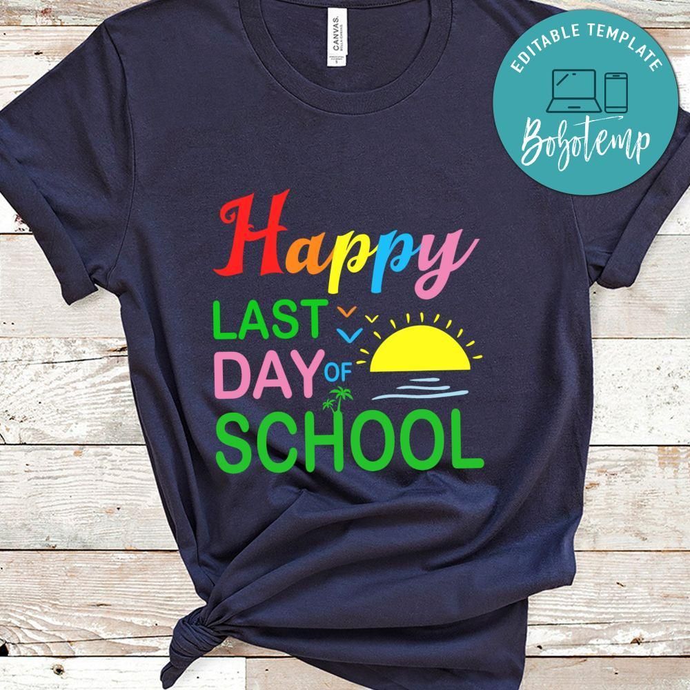 Happy Last Day Of School Shirt