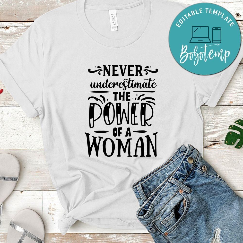 Never Underestimate The Power Shirt
