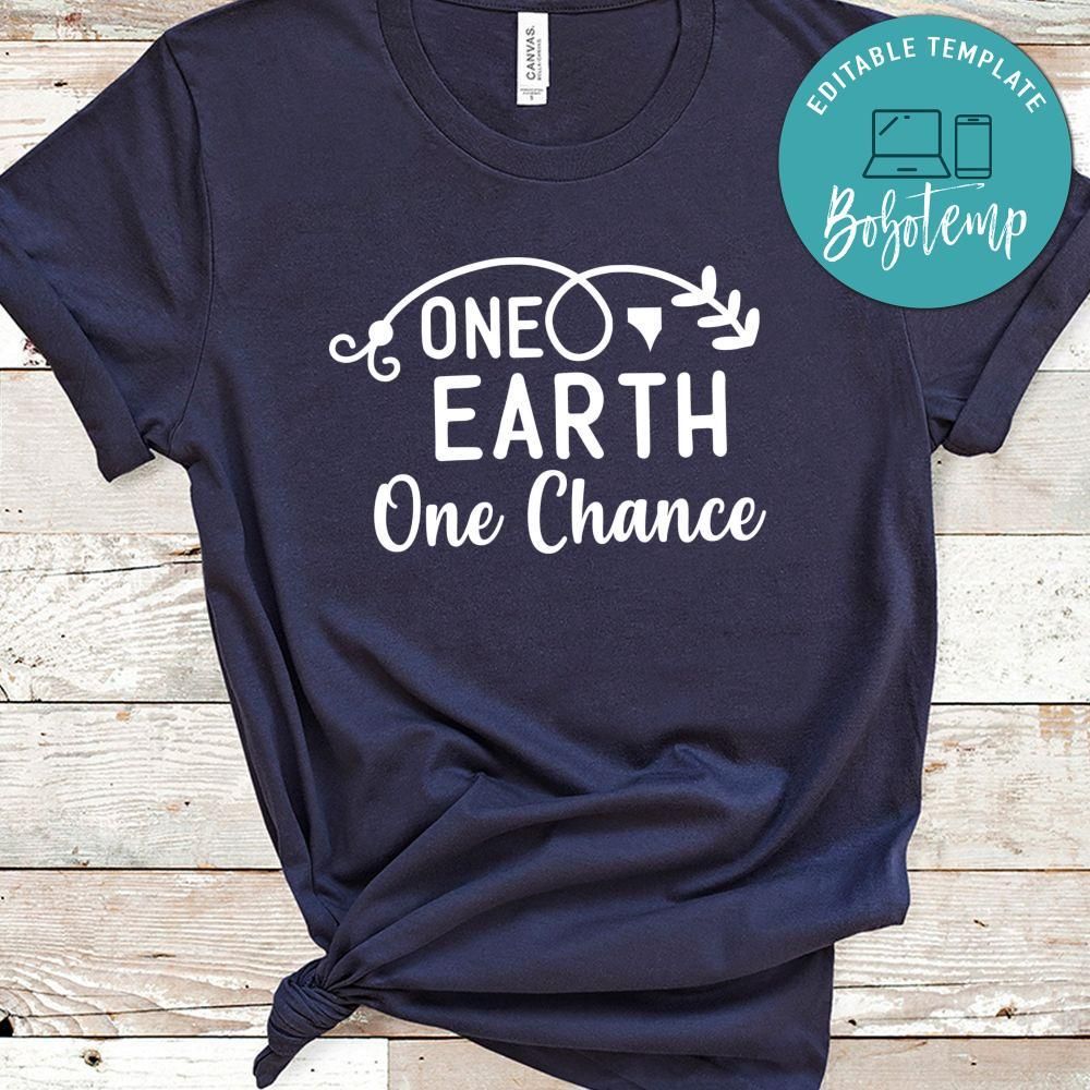 One Earth One Chance Shirt
