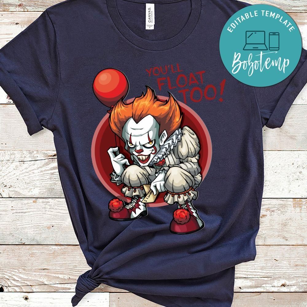 You'll Float Too, Pennywise It Horror Movie Shirt