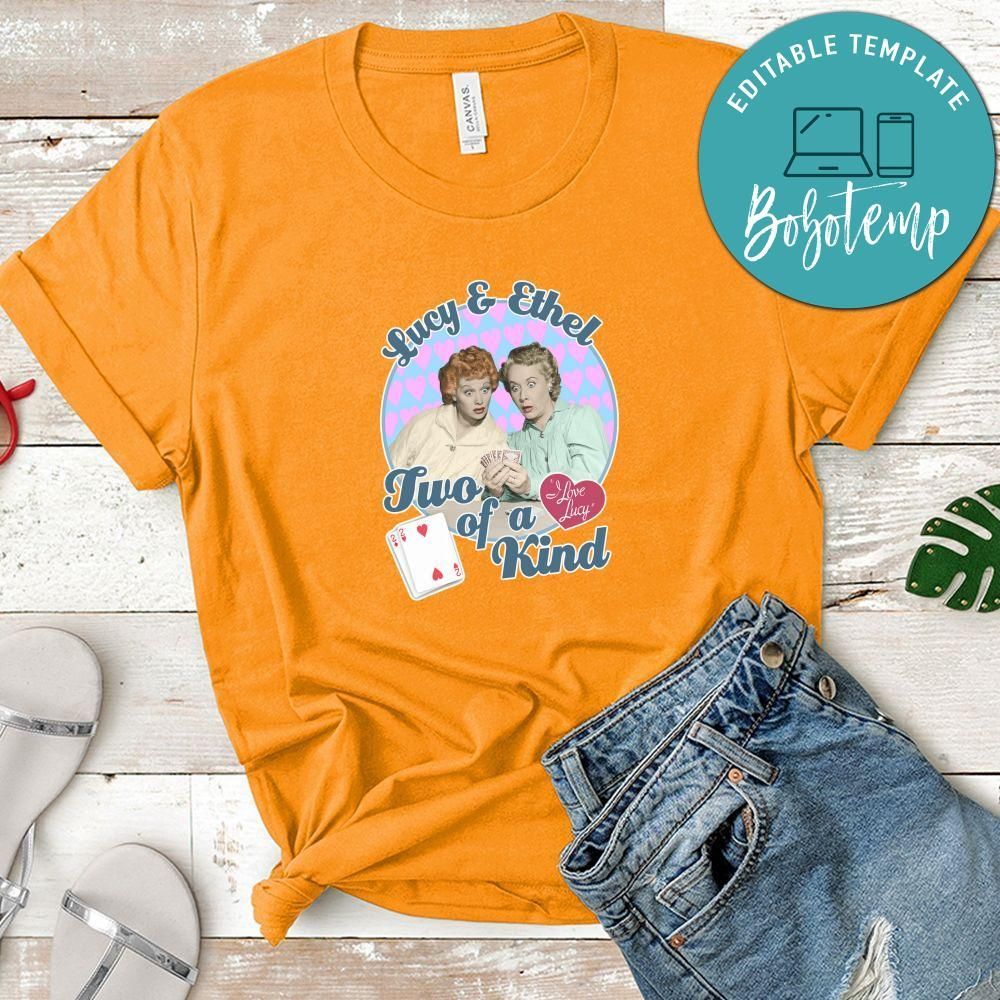 Lucy & Ethel Two Of A King I Love Lucy Shirt