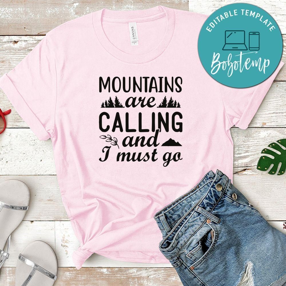 Mountains Are Calling And I Must Go White Shirt