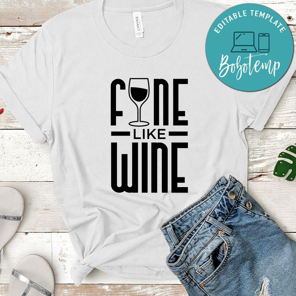 Funny Fine Like Wine Shirt