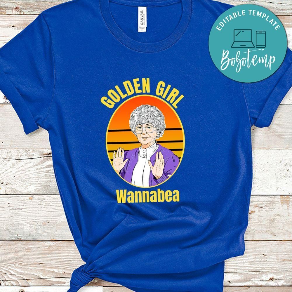 Golden Girls Shirt, Golden Girl Sophia Wannabea Shirt