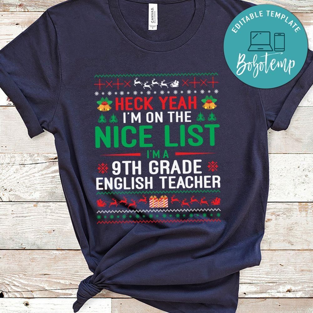 Heck Yeah I’m On The Nice List I’m A 9th Grade Englishe Teacher Shirt