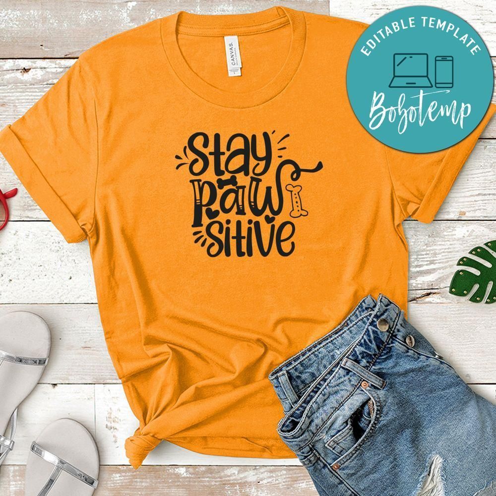 Stay Pawsitive Shirt