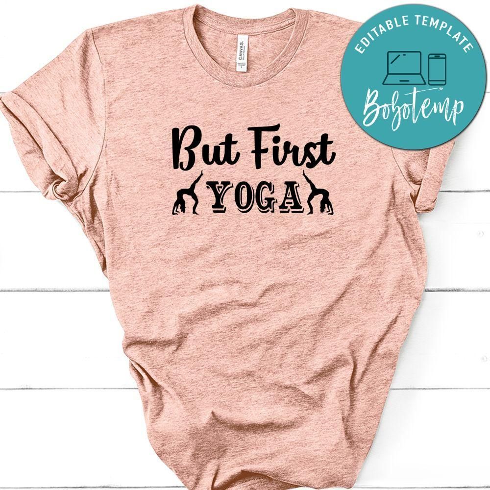 But First Yoga Shirt