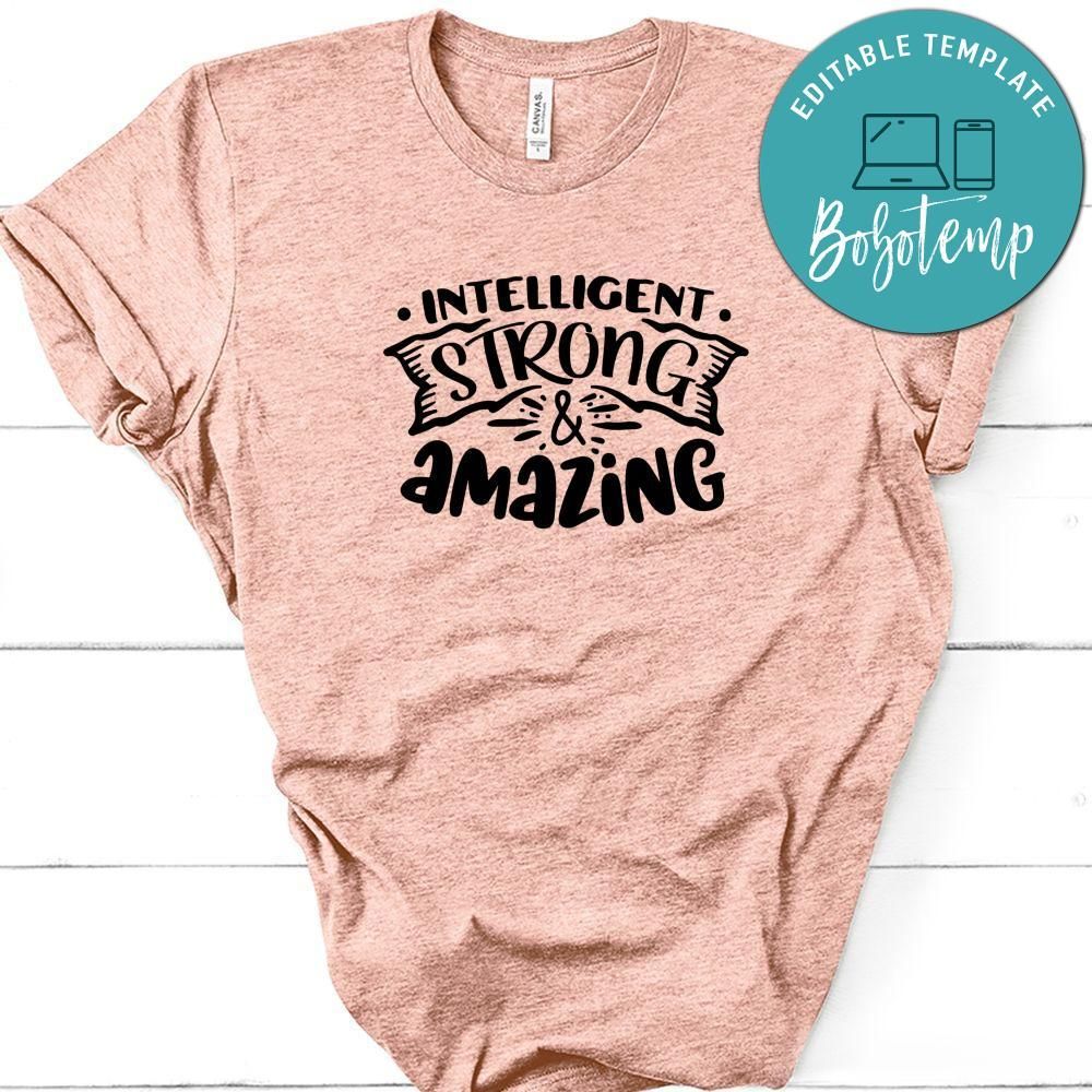 Intelligent Strong And Amazing Shirt