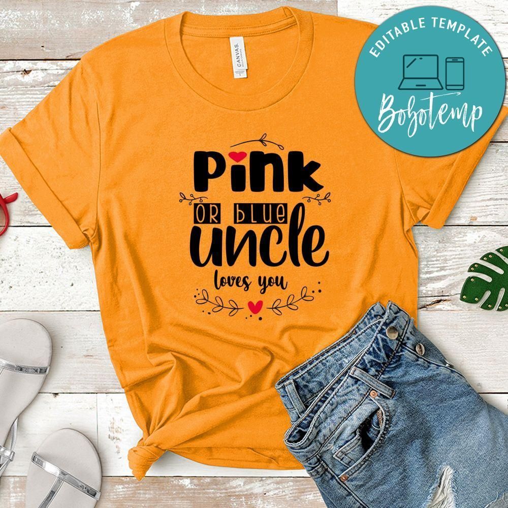Pink Or Blue Uncle Loves You Shirt