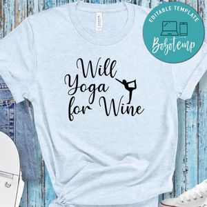 Will Yoga For Wine Shirt