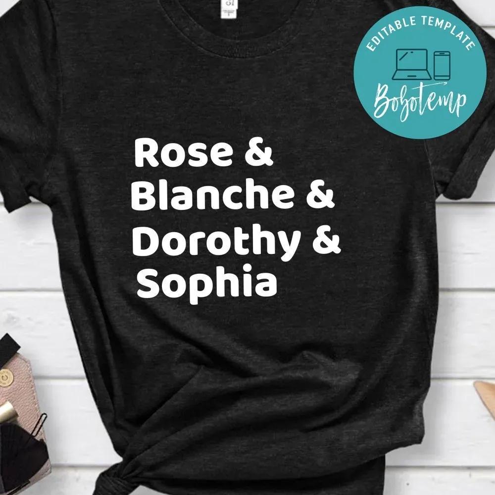 The Golden Girls, Rose, Blanche, Dorothy, Sophia Shirt Createpartylabels