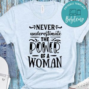 Never Underestimate The Power Shirt