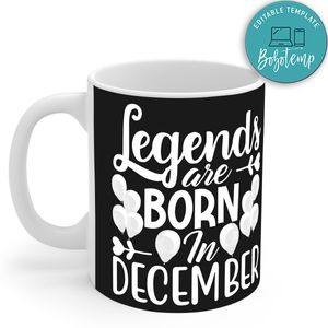 Legends Are Born In December Mug