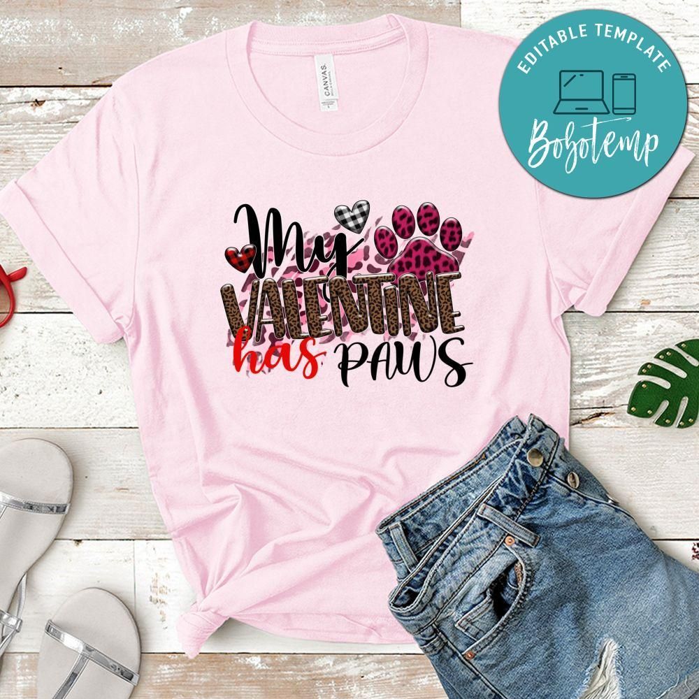My Valentine Has Paws Shirt