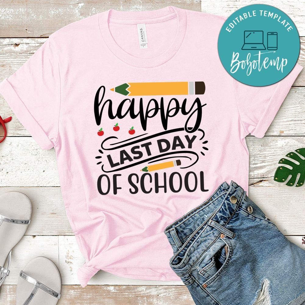 School Happy Last Day Of School T Shirt
