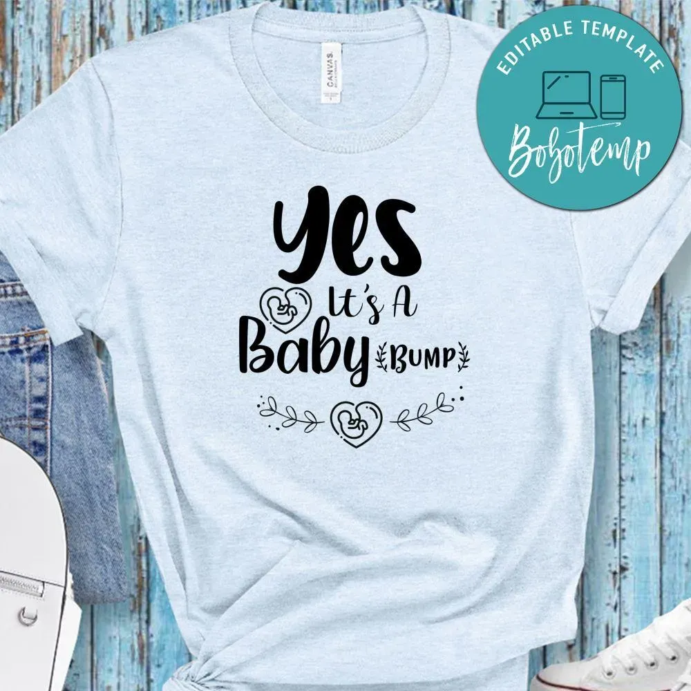 Yes Its A Baby Bump Shirt Bobotemp