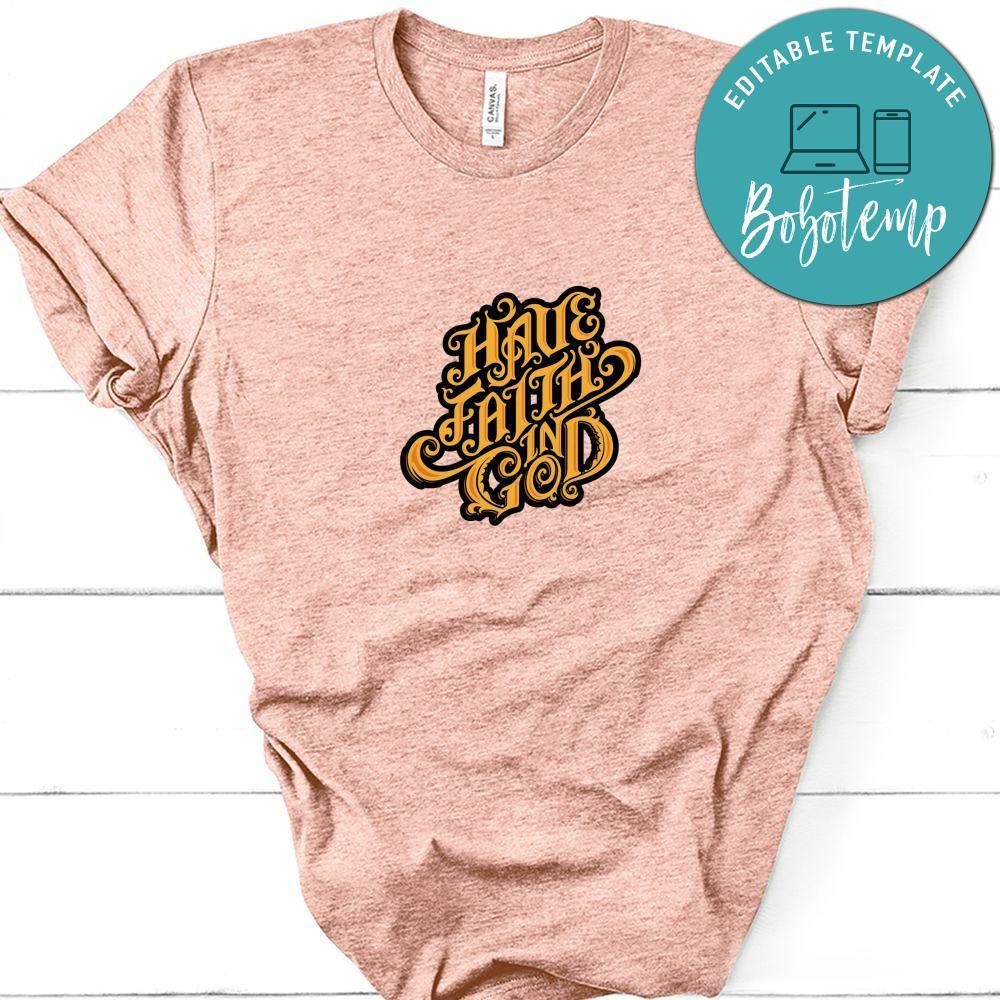 Have Faith In God Shirt