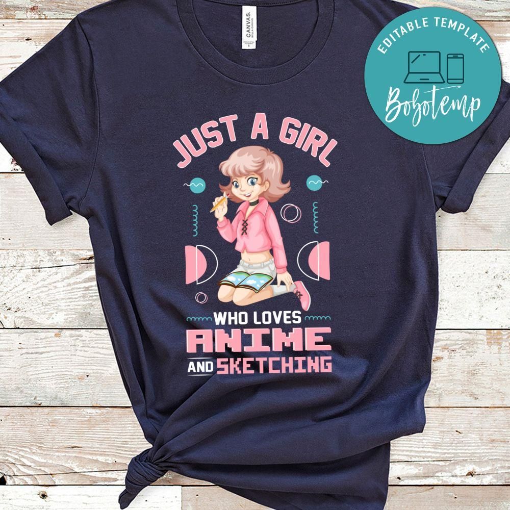 Just A Girl Who Loves Anime And Sketching Shirt