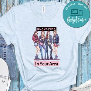 Blackpink In Your Area Shirt, In Your Area Shirt