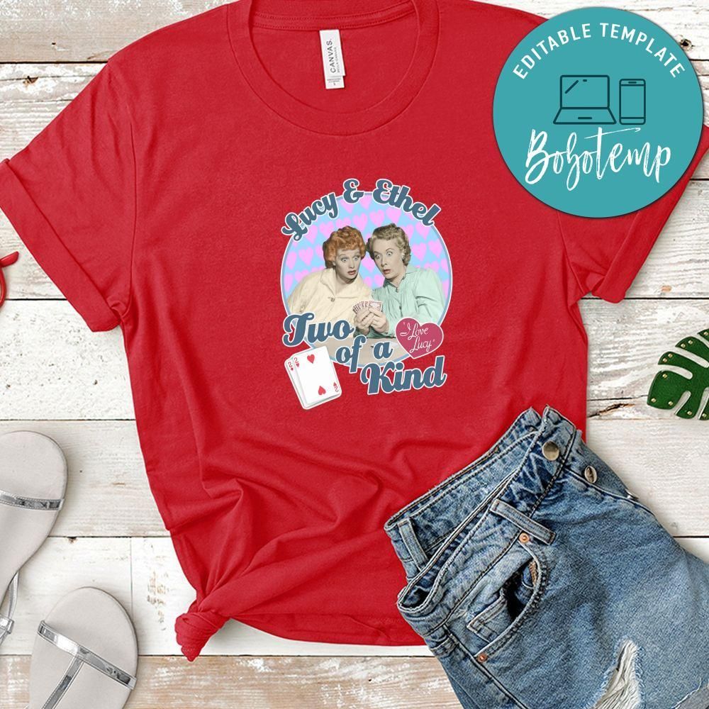 Lucy & Ethel Two Of A King I Love Lucy Shirt