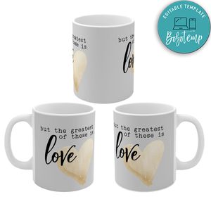 Valentine's Day Mug, But The Greatest Of There Is Love Mug