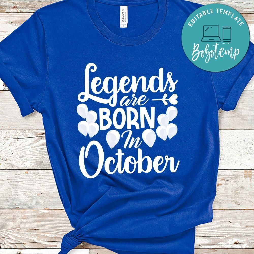 Legends Are Born In October Shirt