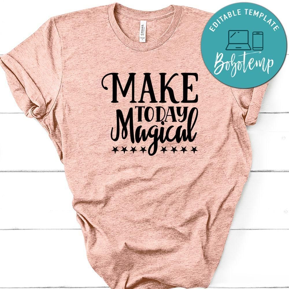 Make Today Magical Shirt