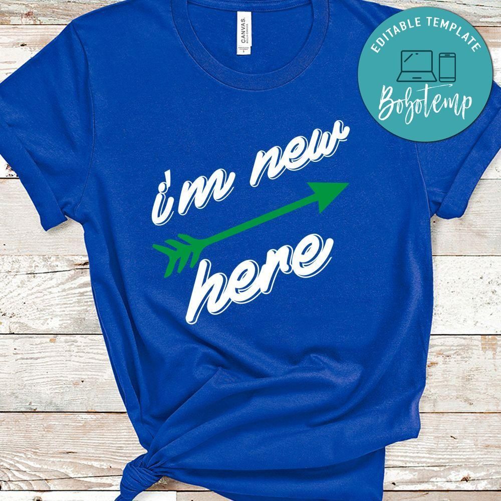 I'm New Here Shirt