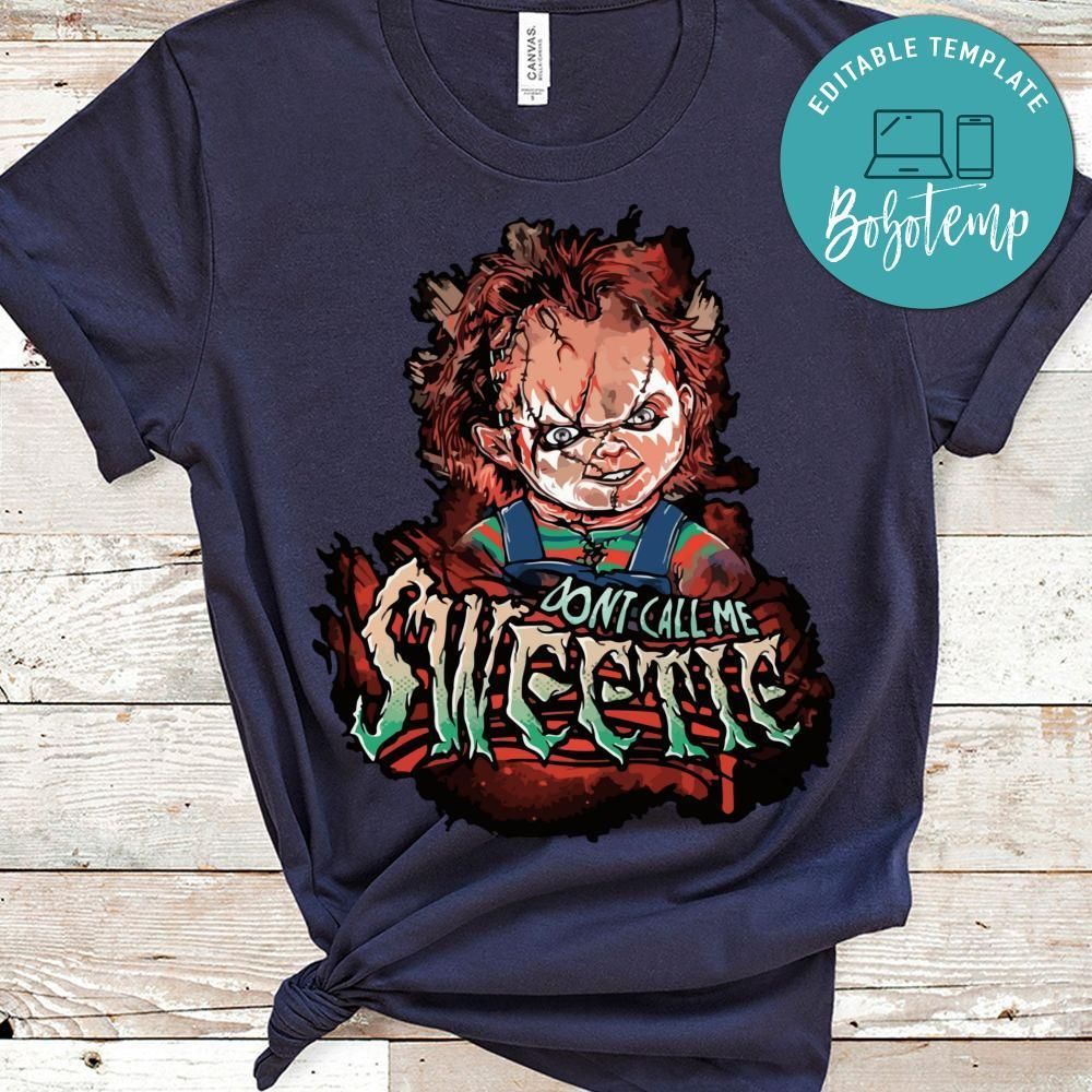 Chucky Horror Movie Don't Call Me Sweetie Shirt