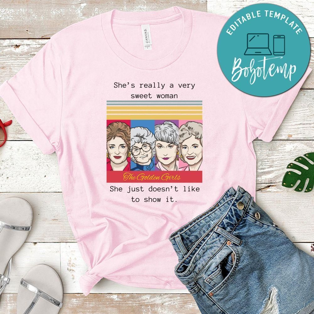 She’s Really A Very Sweet Woman She Just Doesn’t Like To Show It Shirt