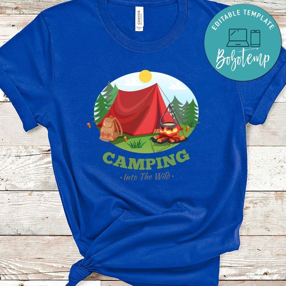 Camping Into The Wild Shirt