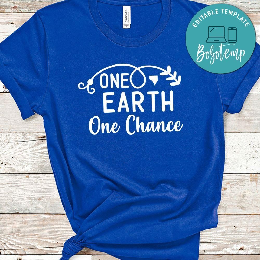 One Earth One Chance Shirt