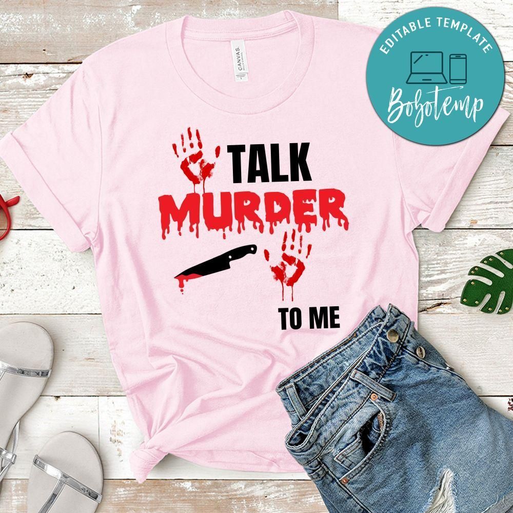 True Crime Talk Murder To Me Shirt