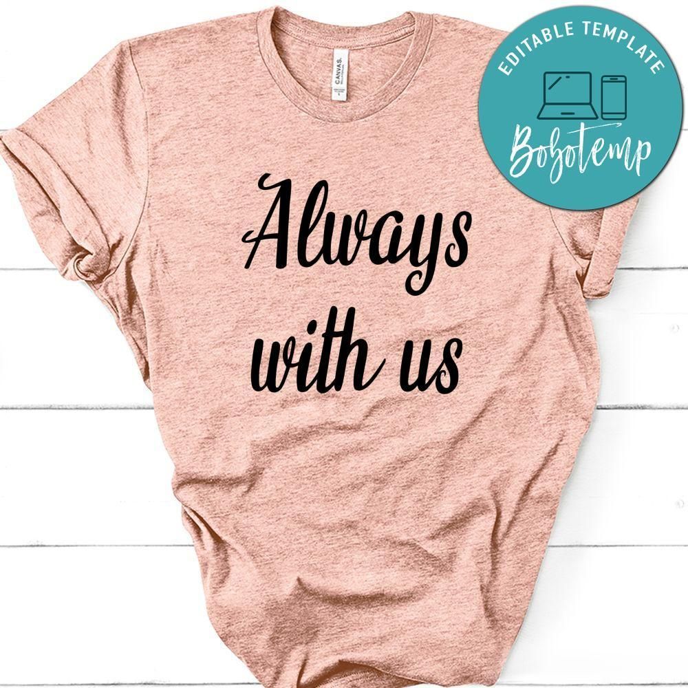 Always With Us Shirt