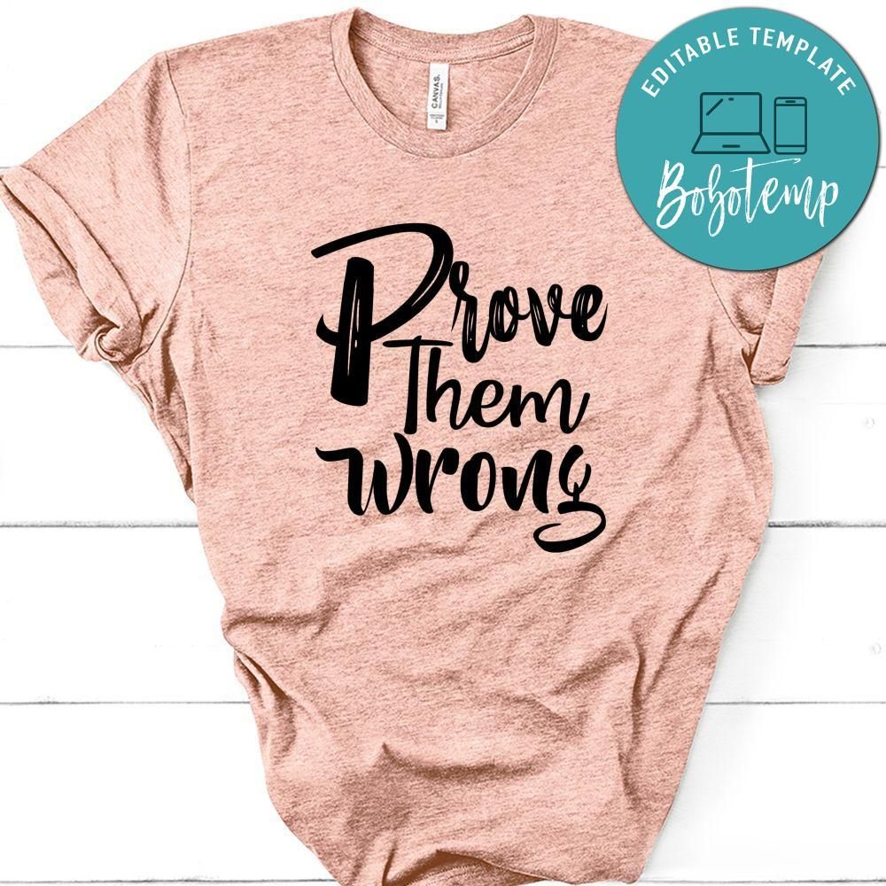 Prove Them Wrong Shirt